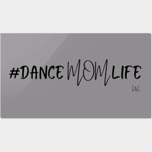 Dance Mom Life Hashtag Posters and Art